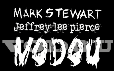 Mark Stewart ‘Vodou’
